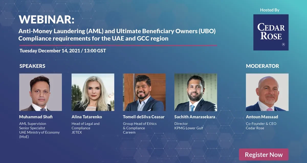 سيدار روز تستضيف ندوة عبر الإنترنت حول متطلبات الامتثال بشأن مكافحة غسل الأموال والمستفيدين النهائيين في الشركات المالكة في الإمارات العربية المتحدة ومنطقة مجلس التعاون الخليجي