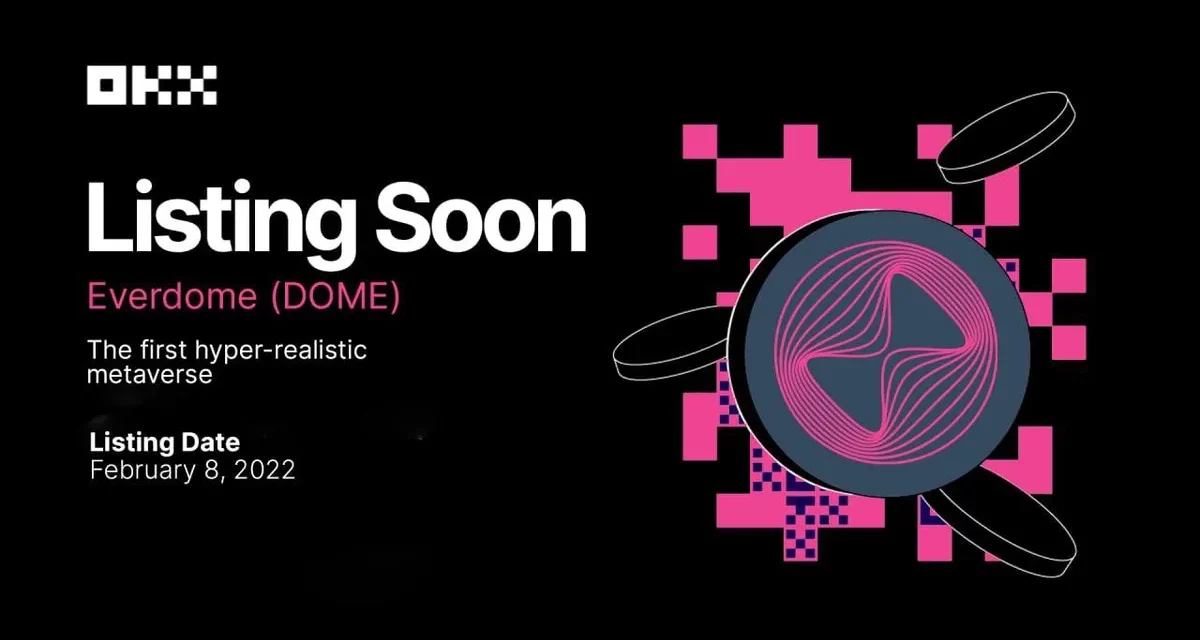 إدراج عملة مشروع الميتافيرس Everdome للتداول على ثاني أكبر منصة تداول للأصول الرقمية OKX