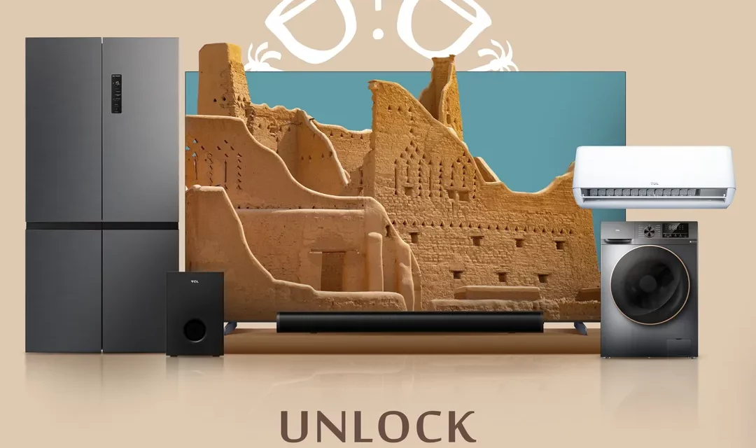 TCL للإلكترونيات تعلن عن عروض خاصة بمناسبة يوم التأسيس السعودي