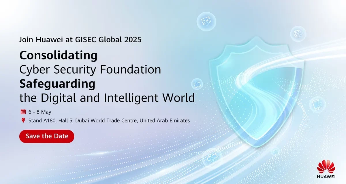 هواوي تستعرض حلولها للأمن السيبراني المدعومة بالذكاء الاصطناعي في “جيسيك جلوبال 2025”