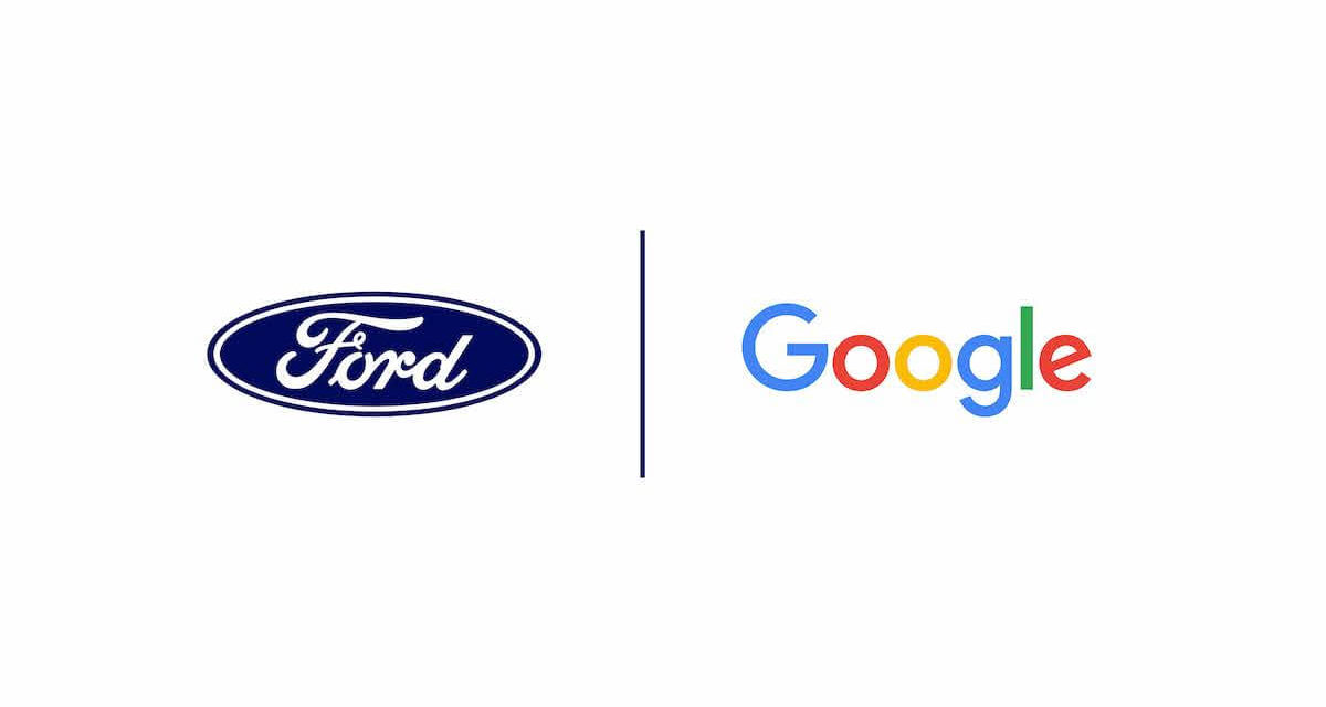 Ford and Google to Accelerate Auto Innovation, Reinvent Connected Vehicle Experience