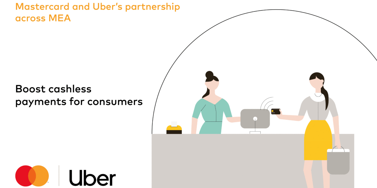 Long-standing partners, Mastercard and Uber extend their partnership to boost payment digitization and advance financial inclusion across the Middle East and Africa