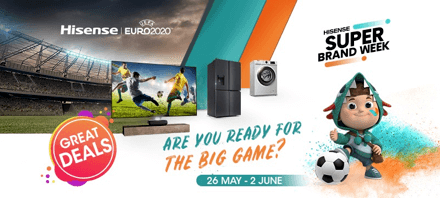 Hisense Super Brand Week – Get ready for the big game!