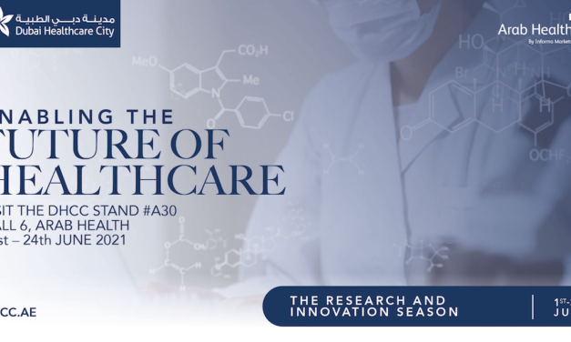Dubai Healthcare City To Weigh Into Arab Health 2021 With ‘Research & Innovation’ Focus