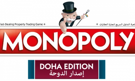 IT IS OFFICIAL! BE ON TOP OF THE GAME AND PLAY THE NEW MONOPOLY DOHA EDITION.