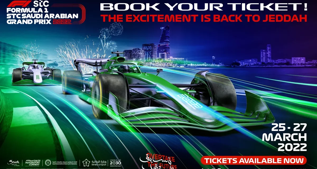 FORMULA 1 STC SAUDI ARABIAN GRAND PRIX 2022 TICKETS ON SALE NOW!