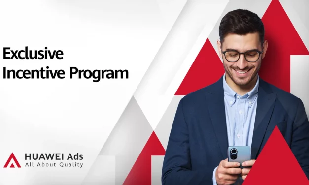 HUAWEI Ads Launches Exclusive Incentive Programme to Drive Partners’ Growth and Monetisation 