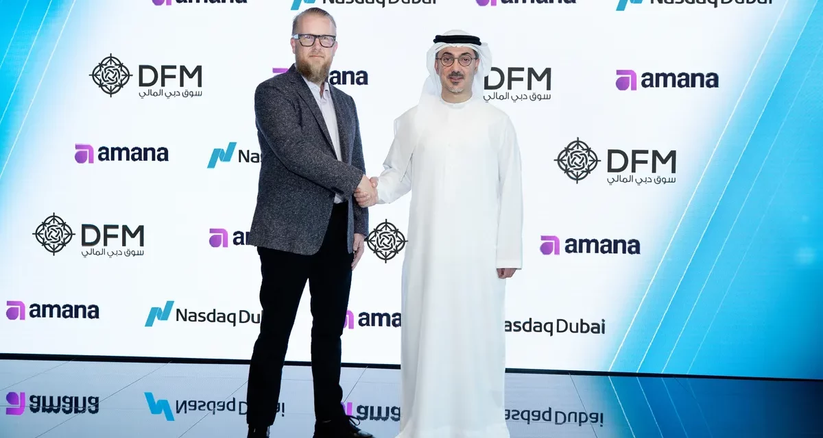 amana announces connectivity to DFM, facilitating investors’ access to Dubai-listed securities