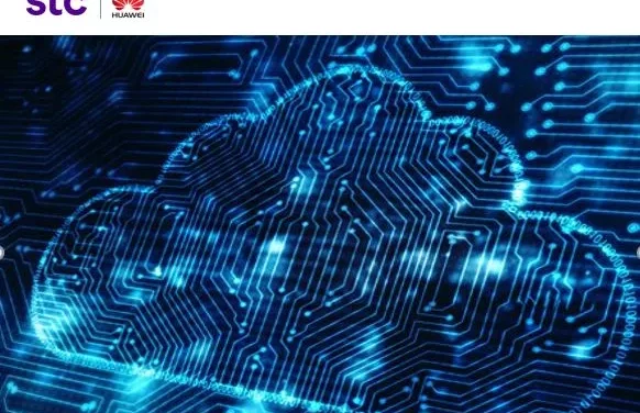 stc, in collaboration with Huawei, deploys agile and automated infrastructure to simplify and expedite the network cloudification journey