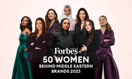 Forbes Middle East Unveils The Top 50 Women Behind Middle Eastern Brands For 2023