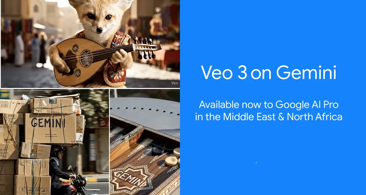 Google launches Veo 3 on Gemini in the Middle East and North Africa