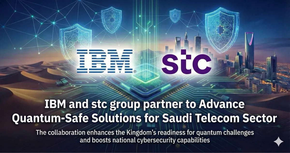 Safe Telecom quantum-safe solutions - IBM and stc partnership | Saudi Shopper