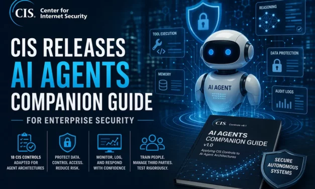 CIS Releases AI Agents Companion Guide for Enterprise Security