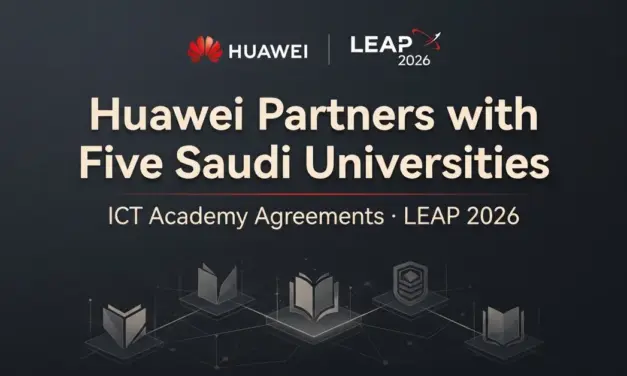 Huawei Signs ICT Academy Agreements with Five Saudi Universities at LEAP 2026