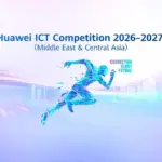 Huawei Launches 11th ICT Competition 2026–2027 Across Middle East and Central Asia